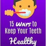 خرید و دانلود نسخه کامل کتاب 15 Ways to Keep Your Teeth Healthy: Ultimate Home Remedies Before Visiting the Dentist (UnBrokable Preliminary)