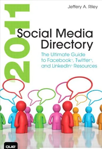 خرید و دانلود نسخه کامل کتاب 2011 Social Media Directory: The Ultimate Guide to Facebook, Twitter, and LinkedIn Resources_68e4266687357.jpeg خرید و دانلود نسخه کامل کتاب 2011 Social Media Directory: The Ultimate Guide to Facebook, Twitter, and LinkedIn Resources