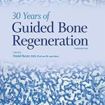 خرید و دانلود نسخه کامل کتاب 30 Years of Guided Bone Regeneration: Third edition