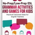 خرید و دانلود نسخه کامل کتاب 39 No-Prep/Low-Prep ESL Speaking Activities: For English Teachers of Teenagers and Adults Who Want to Have Better TEFL Speaking & Conversation Classes (Teaching ESL Conversation and Speaking) by Jackie Bolen PDF