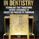 خرید و دانلود نسخه کامل کتاب 3D Printing in Dentistry: Technology that Transforms Patient Experience to Create the Practice of Tomorrow: Guide and Glossary