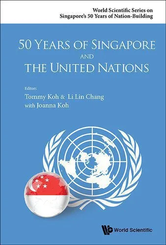 خرید و دانلود نسخه کامل کتاب 50 Years Of Singapore And The United Nations_68f68b1a96fb8.jpeg خرید و دانلود نسخه کامل کتاب 50 Years Of Singapore And The United Nations