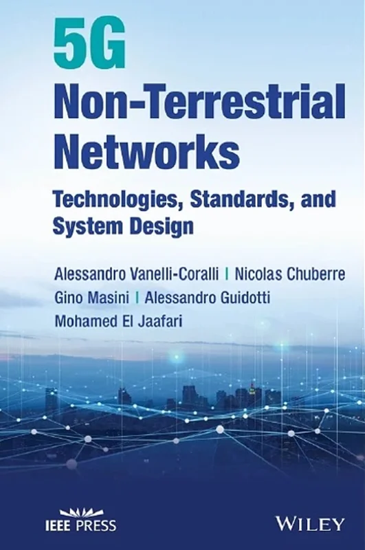 خرید و دانلود نسخه کامل کتاب
5G Non-Terrestrial Networks: Technologies, Standards, and System Design_6a5d41feccca5.webp خرید و دانلود نسخه کامل کتاب
5G Non-Terrestrial Networks: Technologies, Standards, and System Design سورنا بوک - تصویر 1