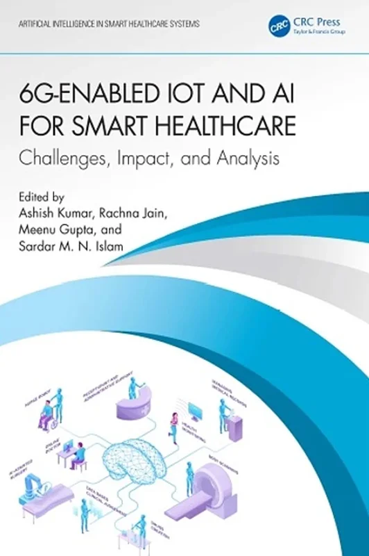خرید و دانلود نسخه کامل کتاب
6G-Enabled IoT and AI for Smart Healthcare: Challenges, Impact, and Analysis_6a5e2c3c65c1e.webp خرید و دانلود نسخه کامل کتاب
6G-Enabled IoT and AI for Smart Healthcare: Challenges, Impact, and Analysis - تصویر 1