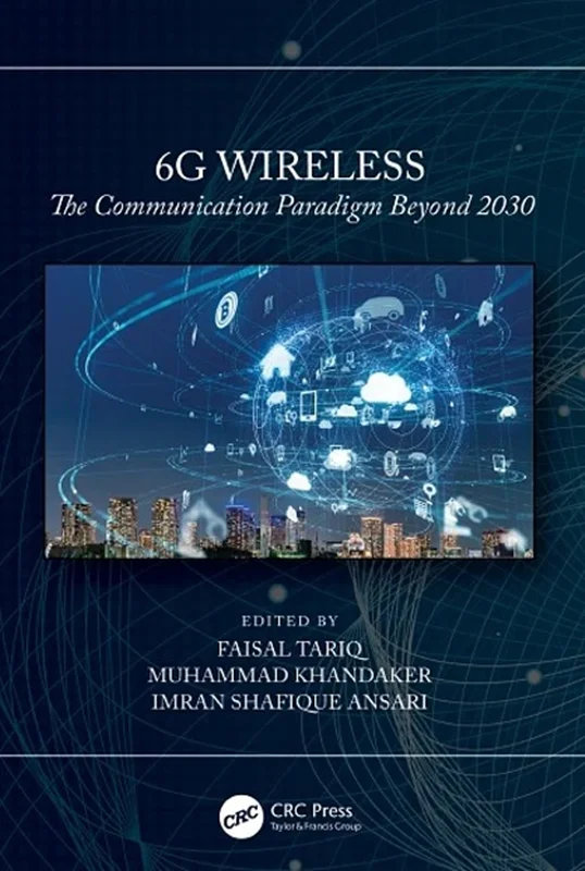 خرید و دانلود نسخه کامل کتاب
6G Wireless: The Communication Paradigm Beyond 2030_6a5e3de21959d.webp خرید و دانلود نسخه کامل کتاب
6G Wireless: The Communication Paradigm Beyond 2030 - تصویر 1
