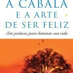 خرید و دانلود نسخه کامل کتاب A cabala e a arte de ser feliz