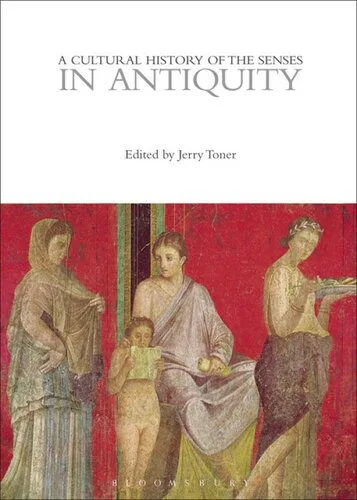 خرید و دانلود نسخه کامل کتاب A Cultural History of the Senses in Antiquity_68e5c2e808d9e.jpeg خرید و دانلود نسخه کامل کتاب A Cultural History of the Senses in Antiquity