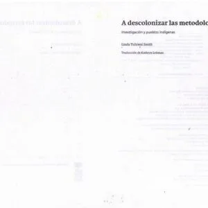 خرید و دانلود نسخه کامل کتاب A descolonizar las metodologías. Investigación y pueblos indígenas