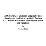 خرید و دانلود نسخه کامل کتاب A Dictionary of Christian Biography and Literature to the End of the Sixth Century A.D