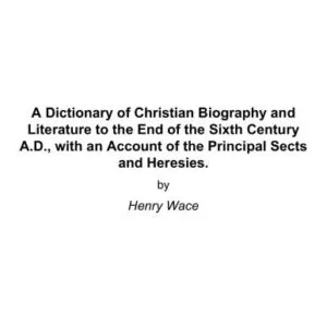 خرید و دانلود نسخه کامل کتاب A Dictionary of Christian Biography and Literature to the End of the Sixth Century A.D