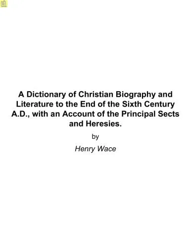 خرید و دانلود نسخه کامل کتاب A Dictionary of Christian Biography and Literature to the End of the Sixth Century A.D_68e2198447e45.jpeg خرید و دانلود نسخه کامل کتاب A Dictionary of Christian Biography and Literature to the End of the Sixth Century A.D