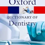 خرید و دانلود نسخه کامل کتاب A Dictionary of Dentistry (Oxford Quick Reference)
