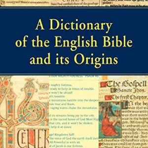 خرید و دانلود نسخه کامل کتاب A Dictionary of the English Bible and its Origins