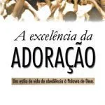 خرید و دانلود نسخه کامل کتاب A Excelência da Adoração