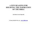 خرید و دانلود نسخه کامل کتاب A FEW REASONS FOR DOUBTING THE INSPIRATIONS OF THE BIBLE