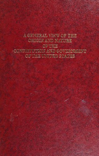 خرید و دانلود نسخه کامل کتاب A general view of the origin and nature of the Constitution and government of the United States_6909303279a5f.jpeg خرید و دانلود نسخه کامل کتاب A general view of the origin and nature of the Constitution and government of the United States