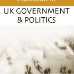 خرید و دانلود نسخه کامل کتاب A Glossary of UK Government and Politics (Poltics Glossaries)