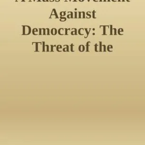 خرید و دانلود نسخه کامل کتاب A Mass Movement Against Democracy: The Threat of the Sangh Parivar