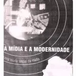 خرید و دانلود نسخه کامل کتاب A mídia e a modernidade : uma teoria social da mídia