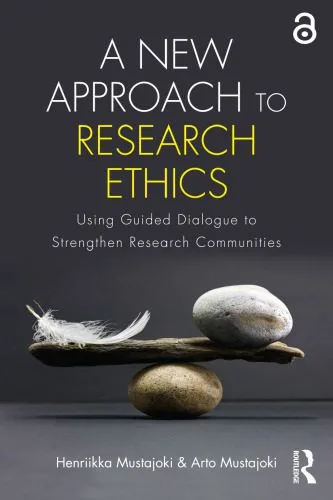خرید و دانلود نسخه کامل کتاب A New Approach to Research Ethics: Using Guided Dialogue to Strengthen Research Communities_68f9ce7feeedd.jpeg خرید و دانلود نسخه کامل کتاب A New Approach to Research Ethics: Using Guided Dialogue to Strengthen Research Communities