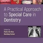 خرید و دانلود نسخه کامل کتاب A Practical Approach to Special Care in Dentistry