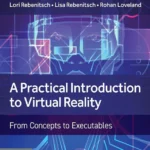 خرید و دانلود نسخه کامل کتاب 
A Practical Introduction to Virtual Reality: From Concepts to Executables