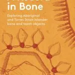 خرید و دانلود نسخه کامل کتاب A Record in Bone : Exploring Aboriginal and Torres Strait Islander Bone and Tooth Artefacts