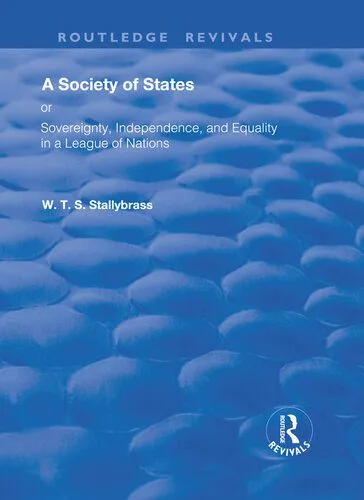 خرید و دانلود نسخه کامل کتاب A Society of States: Or, Sovereignty, Independence, and Equality in a League of Nations_68f863109e89d.jpeg خرید و دانلود نسخه کامل کتاب A Society of States: Or, Sovereignty, Independence, and Equality in a League of Nations