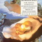 خرید و دانلود نسخه کامل کتاب A Textbook Of Dental Homoeopathy: For Dental Surgeons, Homoeopathists and General Medical Practitioners
