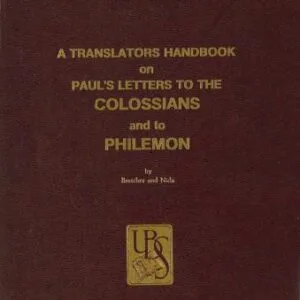 خرید و دانلود نسخه کامل کتاب A Translators Handbook on Paul’s Letters to the Colossians and to Philemon