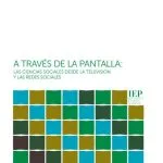 خرید و دانلود نسخه کامل کتاب A través de la pantalla: las ciencias sociales desde la televisión y las redes sociales