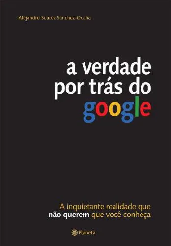 خرید و دانلود نسخه کامل کتاب A Verdade por Trás do Google_68f8bfa9001b9.jpeg خرید و دانلود نسخه کامل کتاب A Verdade por Trás do Google
