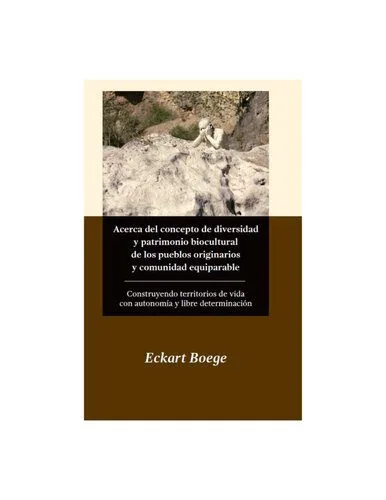 خرید و دانلود نسخه کامل کتاب Acerca del concepto de diversidad y patrimonio de los pueblos originarios y comunidad equiparable. Construyendo territorios de vida con autonomía y libre determinación_68e5b4d92005e.jpeg خرید و دانلود نسخه کامل کتاب Acerca del concepto de diversidad y patrimonio de los pueblos originarios y comunidad equiparable. Construyendo territorios de vida con autonomía y libre determinación
