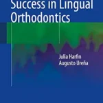خرید و دانلود نسخه کامل کتاب Achieving Clinical Success in Lingual Orthodontics