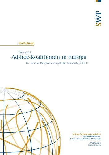 خرید و دانلود نسخه کامل کتاب Ad-hoc-Koalitionen in Europa : Der Sahel als Katalysator europäischer Sicherheitspolitik?_68f66c8bcfe55.jpeg خرید و دانلود نسخه کامل کتاب Ad-hoc-Koalitionen in Europa : Der Sahel als Katalysator europäischer Sicherheitspolitik?