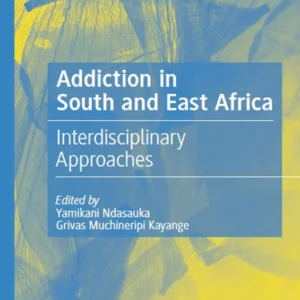 خرید و دانلود نسخه کامل کتاب 
Addiction in South and East Africa: Interdisciplinary Approaches