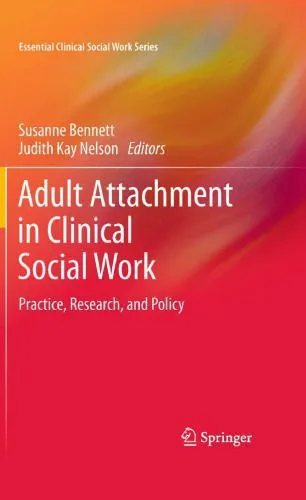 خرید و دانلود نسخه کامل کتاب Adult Attachment in Clinical Social Work: Practice, Research, and Policy_68e99e355f896.jpeg خرید و دانلود نسخه کامل کتاب Adult Attachment in Clinical Social Work: Practice, Research, and Policy