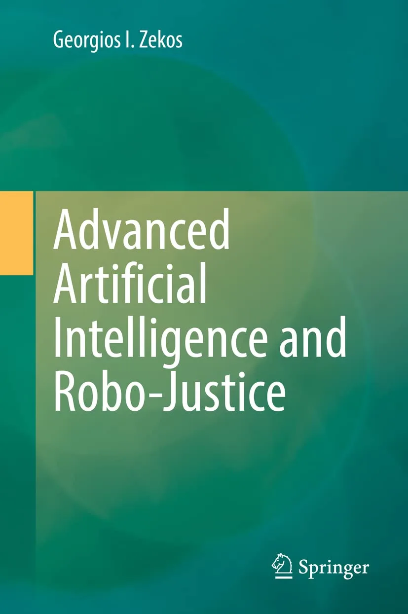 خرید و دانلود نسخه کامل کتاب Advanced Artificial Intelligence and Robo-Justice_6918a5c175ba5.jpeg خرید و دانلود نسخه کامل کتاب Advanced Artificial Intelligence and Robo-Justice