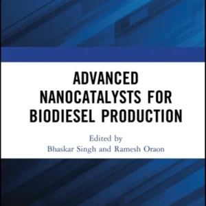 خرید و دانلود نسخه کامل کتاب 
Advanced Nanocatalysts for Biodiesel Production