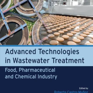 خرید و دانلود نسخه کامل کتاب 
Advanced Technologies in Wastewater Treatment: Food, Pharmaceutical and Chemical Industry