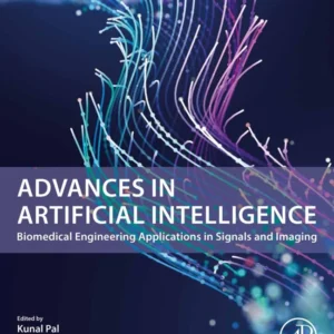 خرید و دانلود نسخه کامل کتاب 
Advances in Artificial Intelligence: Biomedical Engineering Applications in Signals and Imaging سورنا بوک