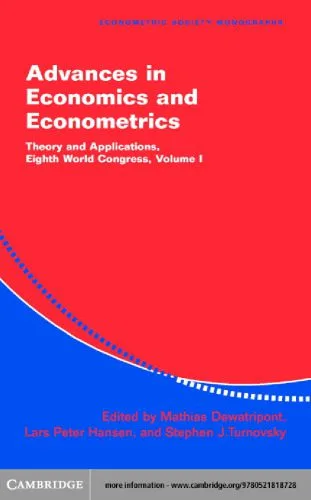 خرید و دانلود نسخه کامل کتاب Advances in Economics and Econometrics: Theory and Applications, Eighth World Congress, Volume I (Econometric Society Monographs)_68cb899261b3f.jpeg خرید و دانلود نسخه کامل کتاب Advances in Economics and Econometrics: Theory and Applications, Eighth World Congress, Volume I (Econometric Society Monographs)