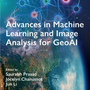 خرید و دانلود نسخه کامل کتاب 
Advances in Machine Learning and Image Analysis for GeoAI سورنا بوک