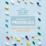 خرید و دانلود نسخه کامل کتاب 
Advances in Prodrugs: Design and Therapeutic Applications