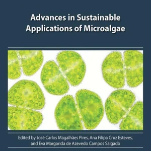 خرید و دانلود نسخه کامل کتاب 
Advances in Sustainable Applications of Microalgae
