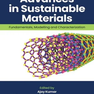 خرید و دانلود نسخه کامل کتاب 
Advances in Sustainable Materials: Fundamentals, Modelling and Characterization