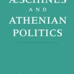 خرید و دانلود نسخه کامل کتاب Aeschines and Athenian Politics