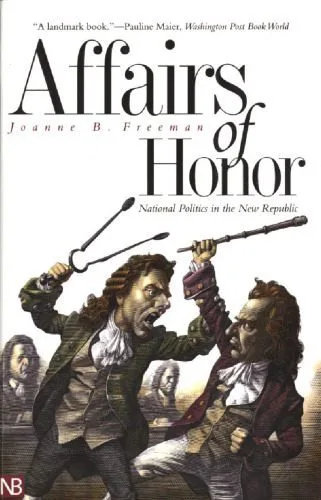 خرید و دانلود نسخه کامل کتاب Affairs of Honor: National Politics in the New Republic_68e910e11d23e.jpeg خرید و دانلود نسخه کامل کتاب Affairs of Honor: National Politics in the New Republic