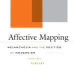 خرید و دانلود نسخه کامل کتاب Affective Mapping: Melancholia and the Politics of Modernism