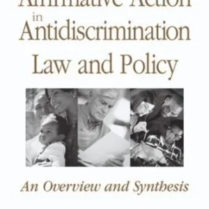 خرید و دانلود نسخه کامل کتاب Affirmative Action in Antidiscrimination Law and Policy: An Overview and Synthesis
